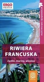 Riwiera Francuska. Zamki, mariny, winnice, Krzysztof Bzowski, Helion, wydanie I, 2012