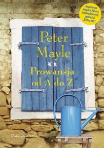 Prowansja od A do Z, Peter Mayle, okładka. Źródło: proszynski.pl