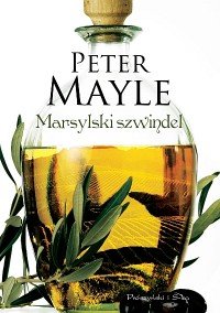 Okładka książki Marsylski szwindel (Peter Mayle). Źródło: proszynski.pl
